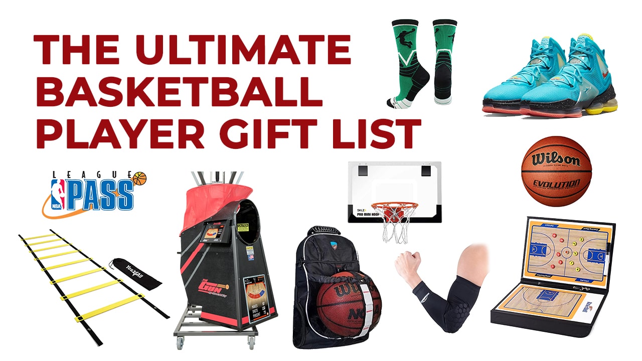 the ultimate basketball player gift list